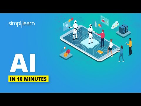 Artificial Intelligence In 10 Minutes | What Is Artificial Intelligence?| AI Explained | Simplilearn